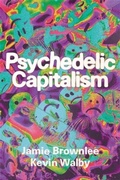 Cover: Psychedelic Capitalism - Fernwood Publishing Co Ltd