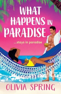 Abbildung von: What Happens in Paradise - Boldwood Books Ltd