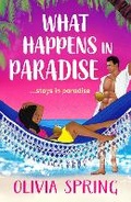 Cover: What Happens in Paradise - Boldwood Books Ltd