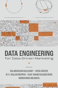 Enlarge image Cover: Data Engineering for Data-Driven Marketing - Emerald Publishing Limited