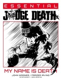 Cover: Essential Judge Death: My Name Is Death - 2000 AD Graphic Novels