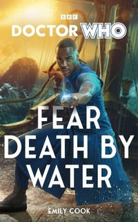 Enlarge image Cover: Doctor Who: Fear Death by Water - BBC Books