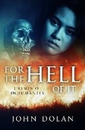 Cover: For the Hell of It - Tention Publishing Limited