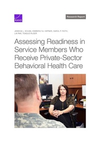 Enlarge image Cover: Assessing Readiness in Service Members Who Receive Private-Sector Behavioral Health Care - RAND Corporation