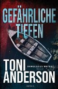 Cover: Gefaehrliche Tiefen - Dangerous Waters - Toni Anderson