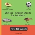 Cover: Chinese - English Words for Toddlers - First 100 Words - Williams Books