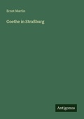 Cover: Goethe in Stra&szlig;burg - Antigonos Verlag