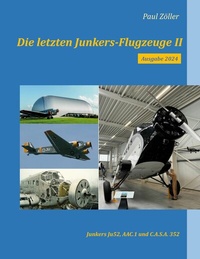 Abbildung von: Die letzten Junkers-Flugzeuge II - Ausgabe 2024 - BoD - Books on Demand