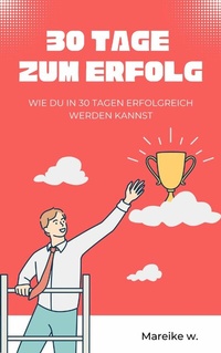 Abbildung von: In 30 Tagen zum Erfolg - epubli