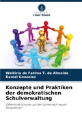 Cover: Konzepte und Praktiken der demokratischen Schulverwaltung - Verlag Unser Wissen