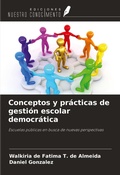 Cover: Conceptos y pr&aacute;cticas de gesti&oacute;n escolar democr&aacute;tica - Ediciones Nuestro Conocimiento