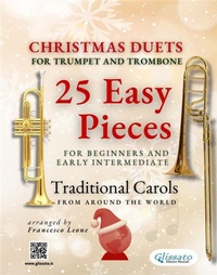 Abbildung von: Christmas Duets for Trumpet and Trombone - 25 Easy Pieces for Beginners and Early Intermediate - Glissato Edizioni Musicali