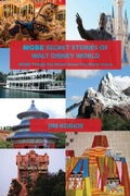 Cover: More Secret Stories of Walt Disney World: More Things You Never Knew You Never Knew - Theme Park Press