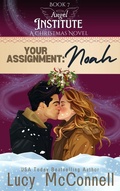 Cover: Noah (Angel Institute, #7) - Angel Institute Publishing LLC