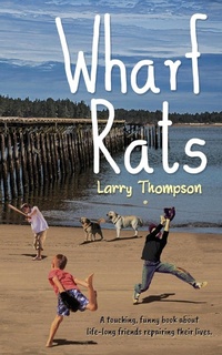 Enlarge image Cover: Wharf Rats - Larry Thompson