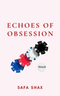 Cover: Echoes of Obesession (Shadows of Desire series, #3) - Safa Shax