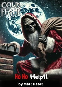 Enlarge image Cover: Ho Ho Help - Cold Fever Books