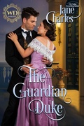 Cover: The Guardian Duke (Wayward Dukes' Alliance, #21) - Jane Charles