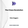 Cover: The Chess Revolution - DREAMSCAPE MEDIA