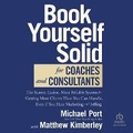 Cover: Book Yourself Solid for Coaches and Consultants - Ascent Audio
