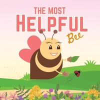Enlarge image Cover: The Most Helpful Bee - Corey Anne Abreau