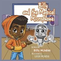 Abbildung von: Billy and the Magical Microphone - BOOKBABY
