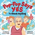 Cover: Pop-Pop Says Yes To Almost Anything - Warbucks