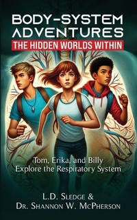 Enlarge image Cover: BodySystem Adventures - Dr. Shannon W McPherson