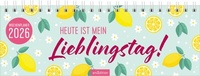 Abbildung von: Tischkalender Heute ist mein Lieblingstag! 2026 - arsEdition
