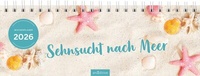 Abbildung von: Tischkalender Sehnsucht nach Meer 2026 - arsEdition