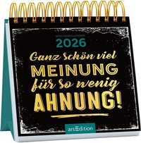 Abbildung von: Mini-Wochenkalender Ganz schön viel Meinung für so wenig Ahnung! 2026 - arsEdition