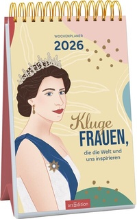 Abbildung von: Wochenkalender Kluge Frauen, die die Welt und uns inspirieren 2026 - arsEdition