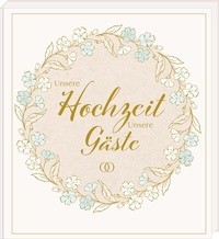 Abbildung von: Unsere Hochzeit - Unsere Gäste - arsEdition