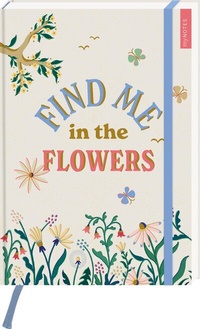 Abbildung von: myNOTES Papeterie: Notizbuch A4 Cottage Style: Find me in the Flowers - arsEdition