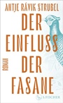 Cover: Der Einfluss der Fasane - S. Fischer