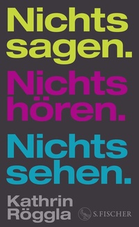 Abbildung von: Nichts sagen. Nichts hören. Nichts sehen. - S. Fischer