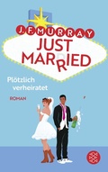 Cover: Just married - Pl&ouml;tzlich verheiratet - Fischer Taschenbuch