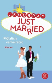 Abbildung von: Just married - Plötzlich verheiratet - Fischer Taschenbuch