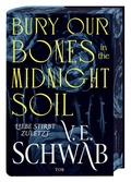 Cover: Bury Our Bones in the Midnight Soil - FISCHER Tor