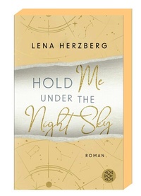 Abbildung von: Hold Me Under The Night Sky - Fischer Taschenbuch