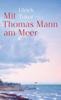 Abbildung von: Mit Thomas Mann am Meer - S. Fischer