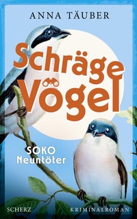 Abbildung von: Schräge Vögel - SOKO Neuntöter - FISCHER Scherz