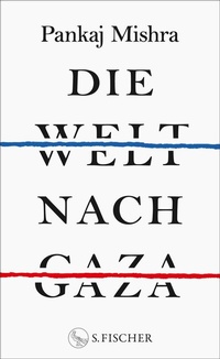 Abbildung von: Die Welt nach Gaza - S. Fischer