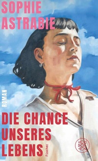 Abbildung von: Die Chance unseres Lebens - S. Fischer