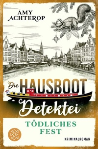 Abbildung von: Die Hausboot-Detektei - Tödliches Fest - Fischer Taschenbuch