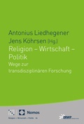 Cover: Religion - Wirtschaft - Politik - Theologischer Verlag Z&uuml;rich