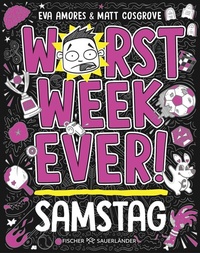 Abbildung von: Worst Week Ever - Samstag - FISCHER Sauerländer