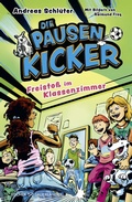 Cover: Die Pausenkicker - Freisto&szlig; im Klassenzimmer - FISCHER Sauerl&auml;nder