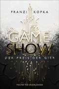 Cover: Gameshow - Der Preis der Gier - FISCHER Sauerl&auml;nder