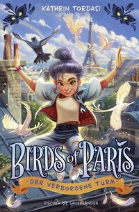 Abbildung von: Birds of Paris - Der verborgene Turm - FISCHER Sauerländer